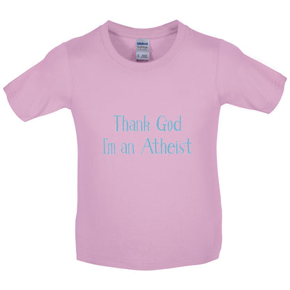 Thank God I'm An Atheist Kids T Shirt