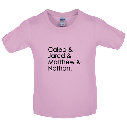 Caleb & Jared & Matthew & Nathan Kids T Shirt