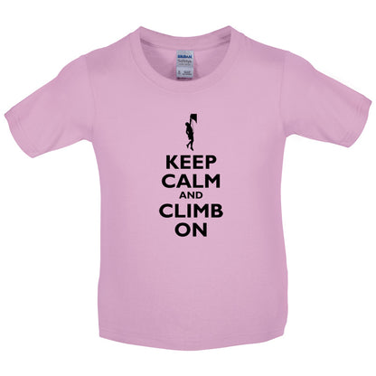 Keep Calm and Climb On Kids T Shirt