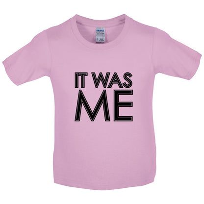 It Was Me Kids T Shirt