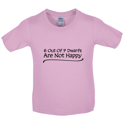 6 Out Of 7 dwarfs Are Not Happy Kids T Shirt