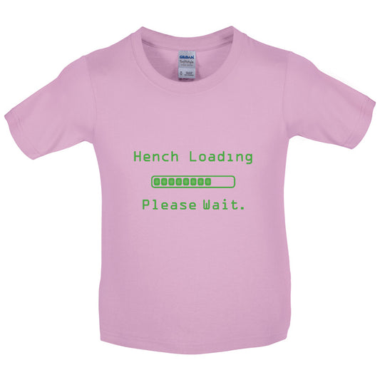 Hench Loading Please Wait Kids T Shirt