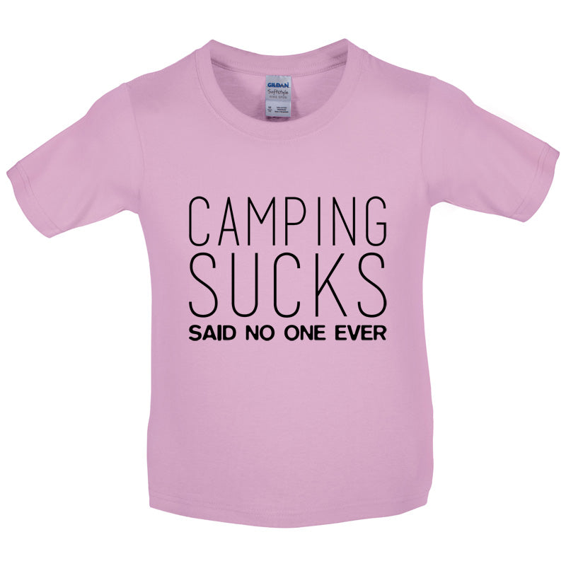 Camping Sucks Said No One Ever Kids T Shirt
