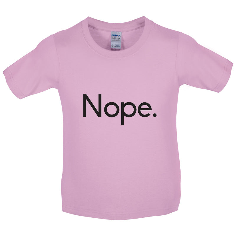 Nope Kids T Shirt