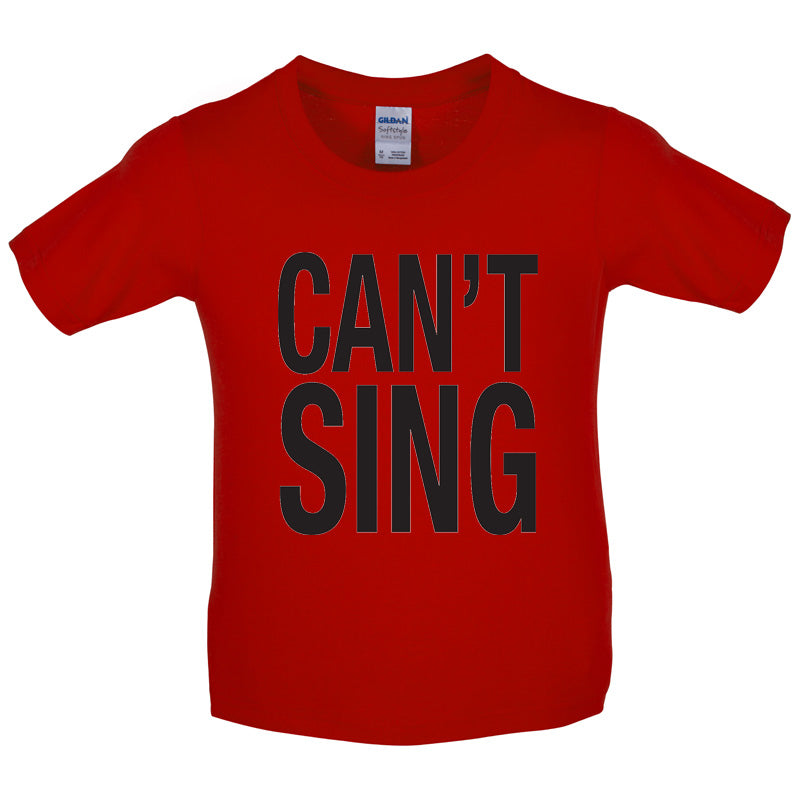 Can't Sing Kids T Shirt