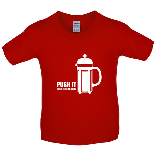 Push It Push It Real Good Coffee Kids T Shirt