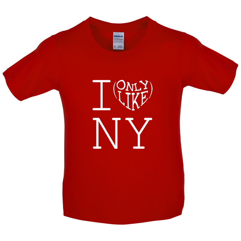 I Only Like New York Kids T Shirt