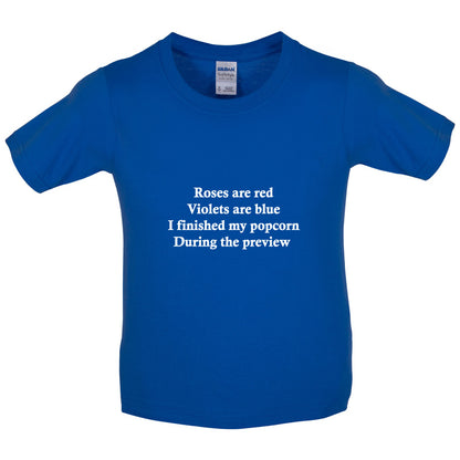 Roses Are Red I Finished My Popcorn During The Preview Kids T Shirt