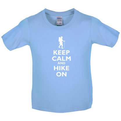 Keep Calm and Hike On Kids T Shirt