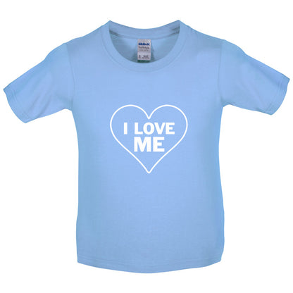 I love ME Kids T Shirt