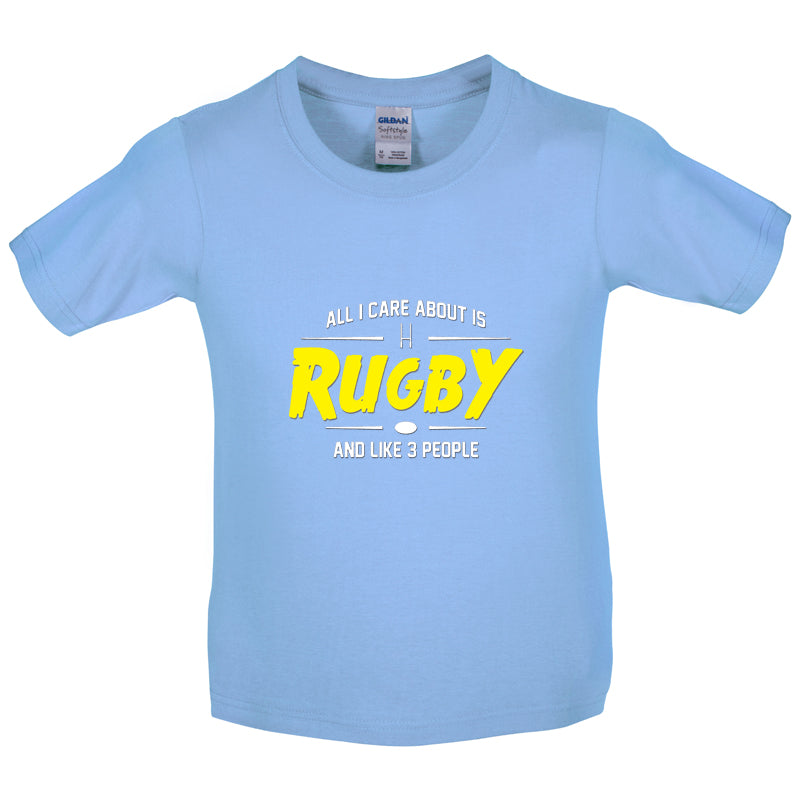 All I Care About Is Rugby Kids T Shirt