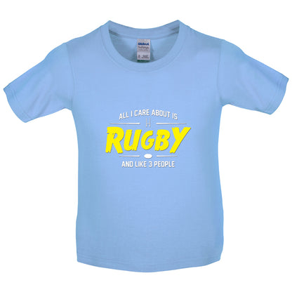 All I Care About Is Rugby Kids T Shirt