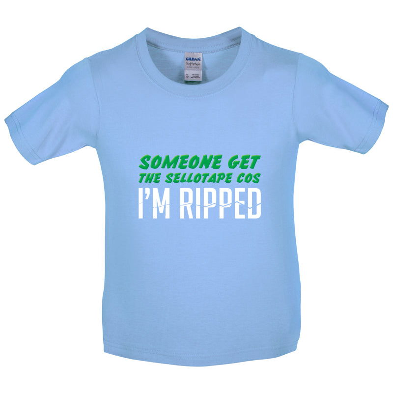Someone Get The Sellotape Cos I'm Ripped Kids T Shirt