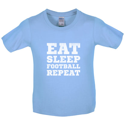 Eat Sleep Football Repeat Kids T Shirt