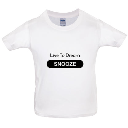Live To Dream Snooze Kids T Shirt