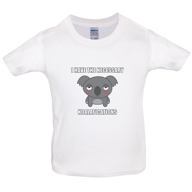 I Have The Necessary Koalafications Kids T Shirt