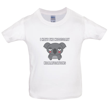 I Have The Necessary Koalafications Kids T Shirt
