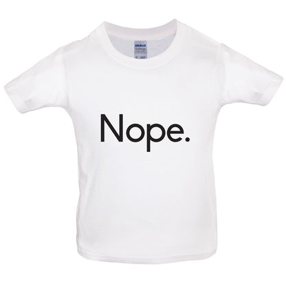 Nope Kids T Shirt