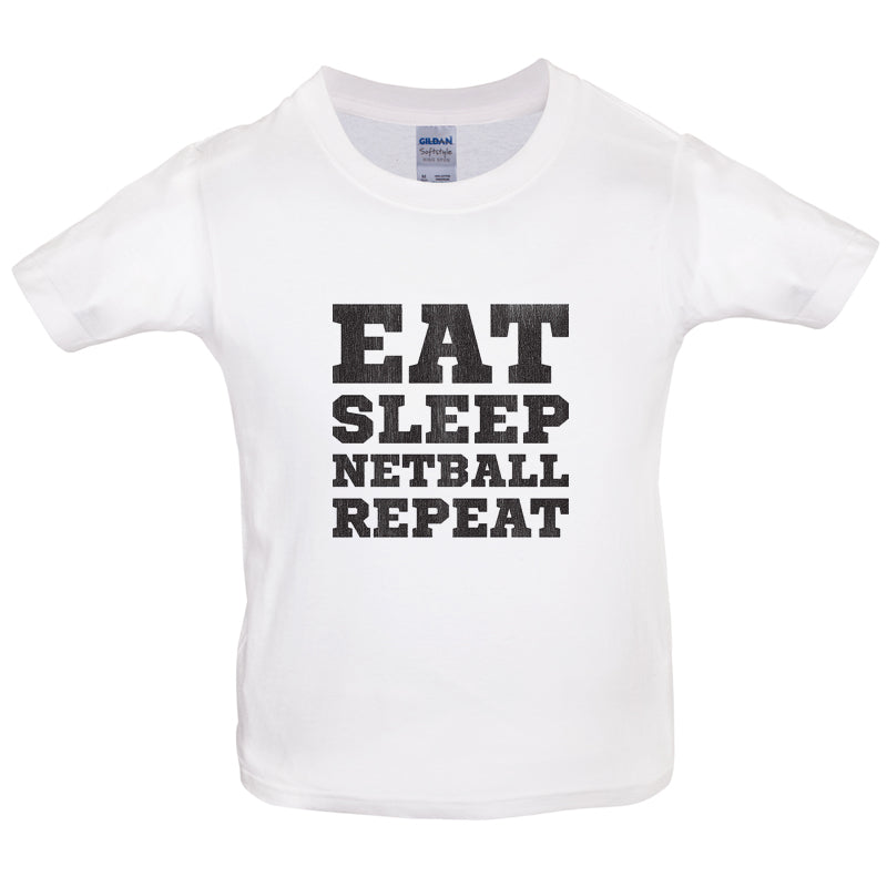 Eat Sleep Netball Repeat Kids T Shirt