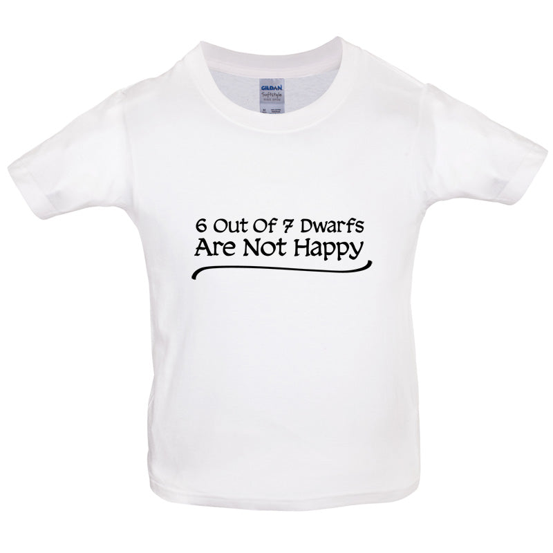 6 Out Of 7 dwarfs Are Not Happy Kids T Shirt