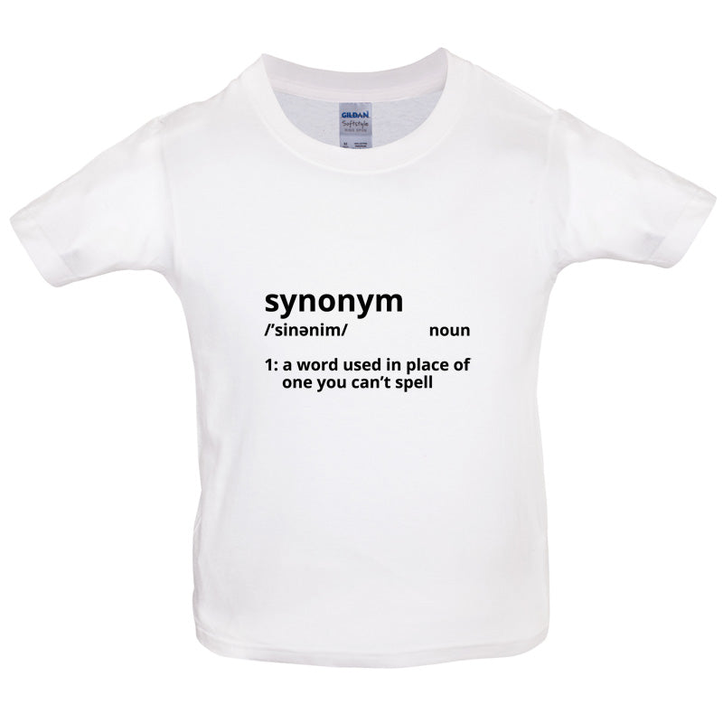 Synonym A Word In Place Of One You Can't Spell Kids T Shirt