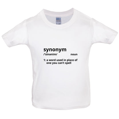 Synonym A Word In Place Of One You Can't Spell Kids T Shirt