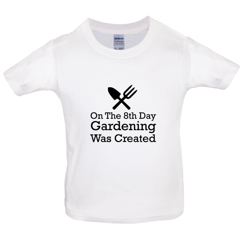 On The 8th Day Gardening Was Created Kids T Shirt