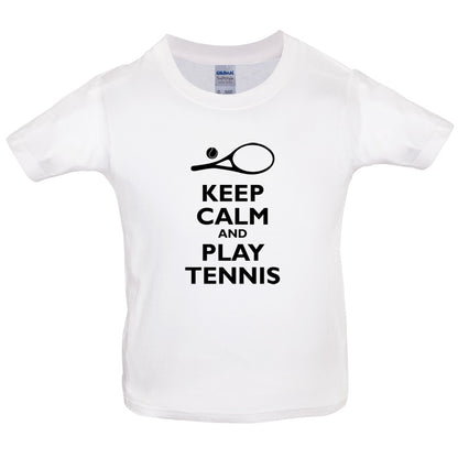 Keep Calm and Play Tennis Kids T Shirt