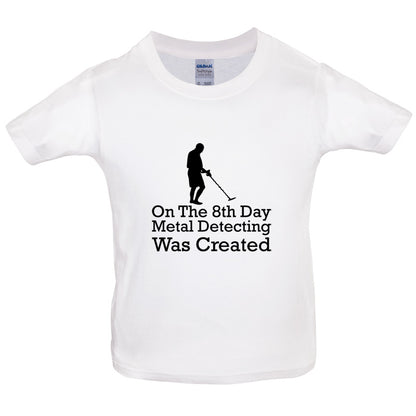 On The 8th Day Metal Detecting Was Created Kids T Shirt