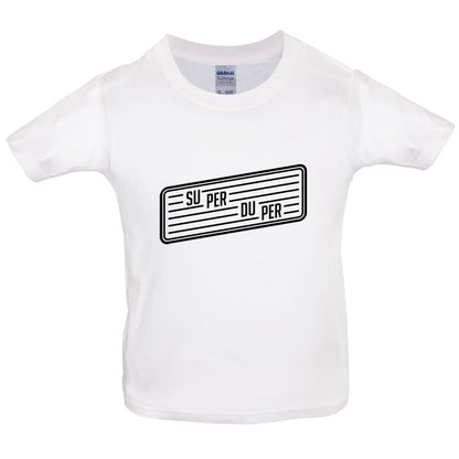 Super Duper Kids T Shirt
