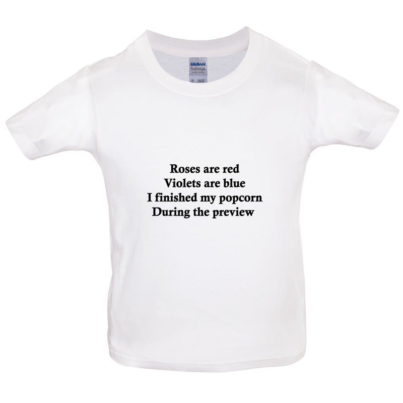 Roses Are Red I Finished My Popcorn During The Preview Kids T Shirt