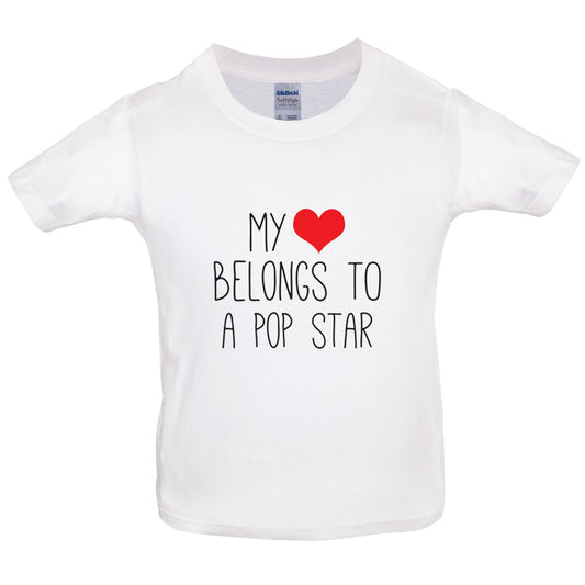 My Heart Belongs To A Pop Star Kids T Shirt