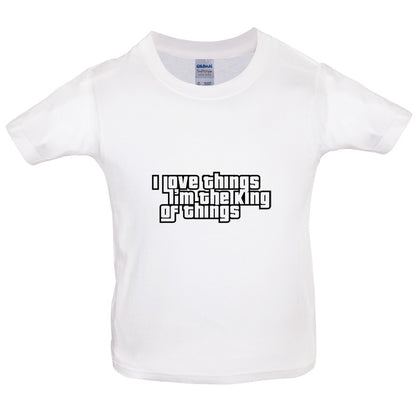 I Love Things I'm The King Of Things Kids T Shirt