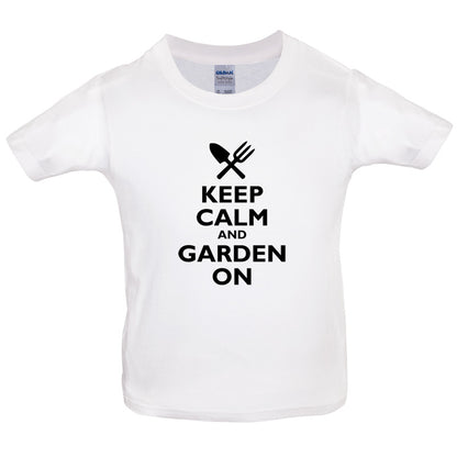 Keep Calm And Garden On Kids T Shirt