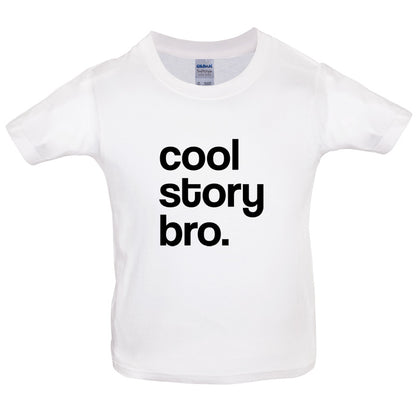 Cool Story Bro Kids T Shirt