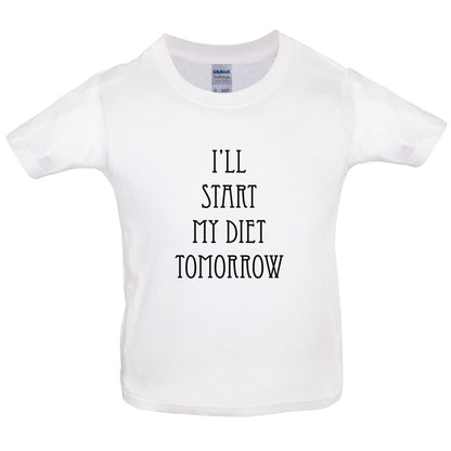 I'll Start My Diet Tomorrow Kids T Shirt
