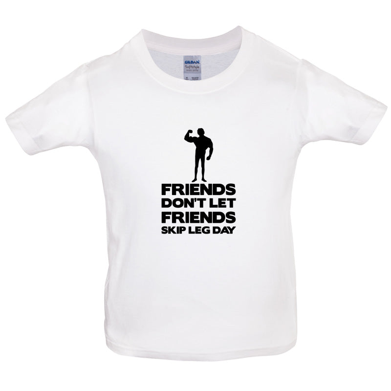 Friends Don't Let Friends Skip Leg Day Kids T Shirt