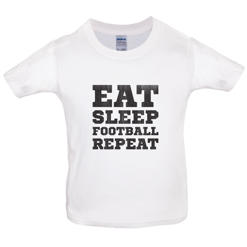 Eat Sleep Football Repeat Kids T Shirt