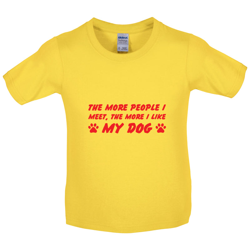 The More People I Meet (Dog) Kids T Shirt