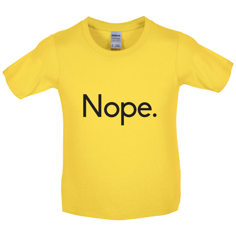 Nope Kids T Shirt