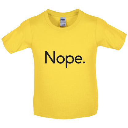 Nope Kids T Shirt