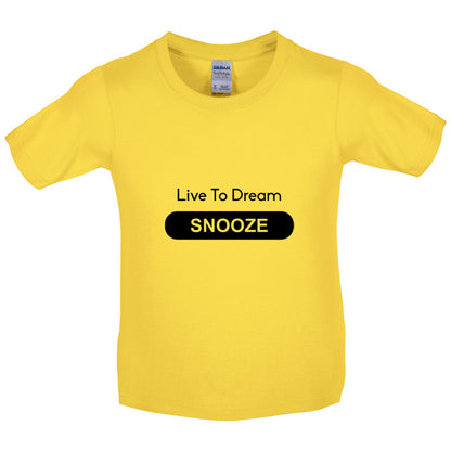 Live To Dream Snooze Kids T Shirt