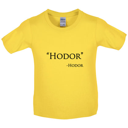 Hodor Hodor Quote Kids T Shirt