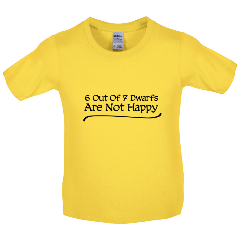 6 Out Of 7 dwarfs Are Not Happy Kids T Shirt