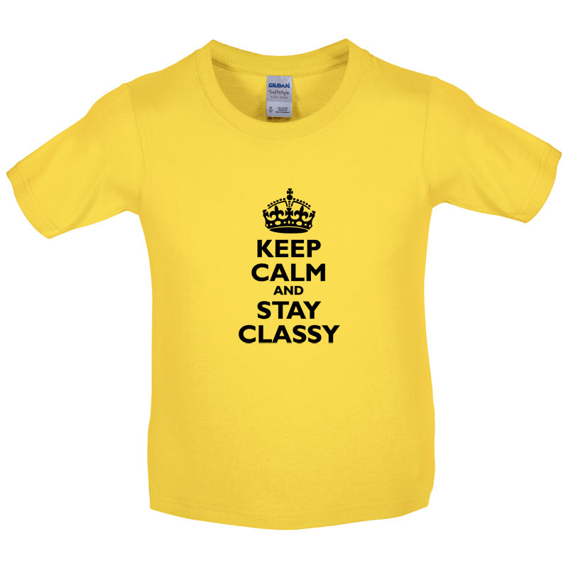 Keep Calm and Stay Classy Kids T Shirt