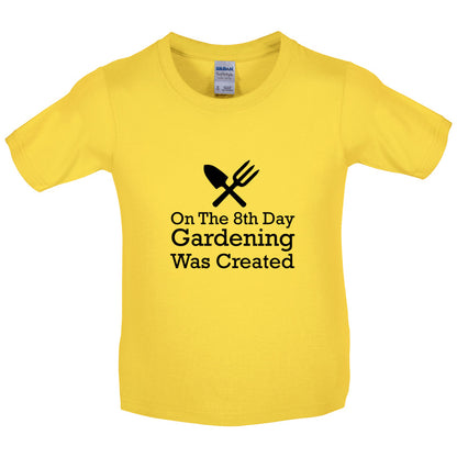 On The 8th Day Gardening Was Created Kids T Shirt