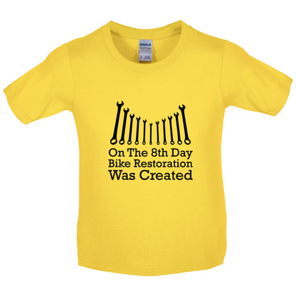 On The 8th Day Bike Restoration Was Created Kids T Shirt