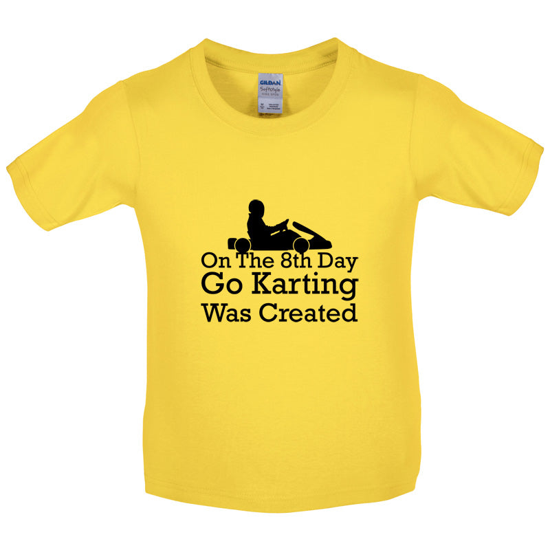 On The 8th Day Go Karting Was Created Kids T Shirt