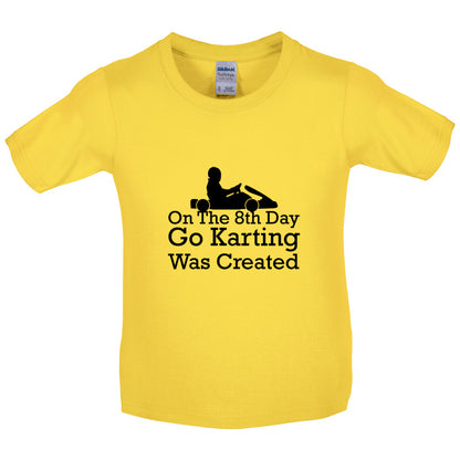 On The 8th Day Go Karting Was Created Kids T Shirt