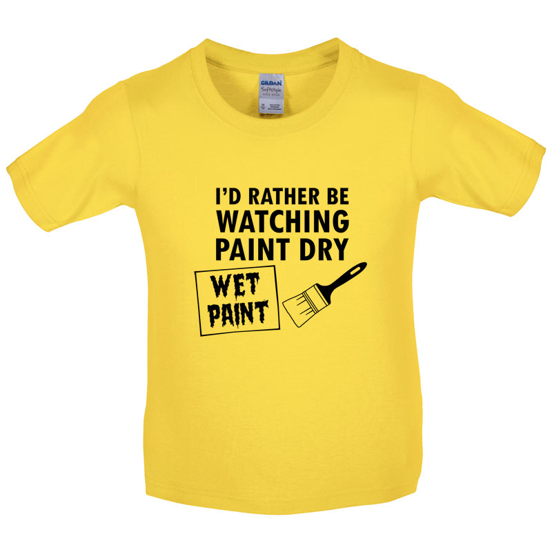 I'd Rather Be Watching Paint Dry Kids T Shirt